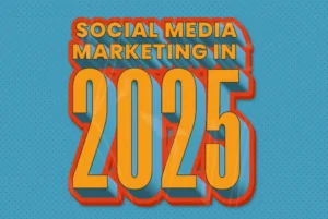 2025 Social Media Marketing Predictions